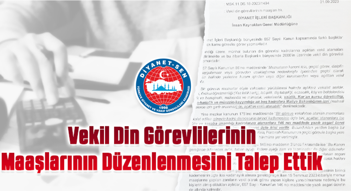 Vekil Din Görevlilerinin Maaşlarının Düzenlenmesini Talep Ettik