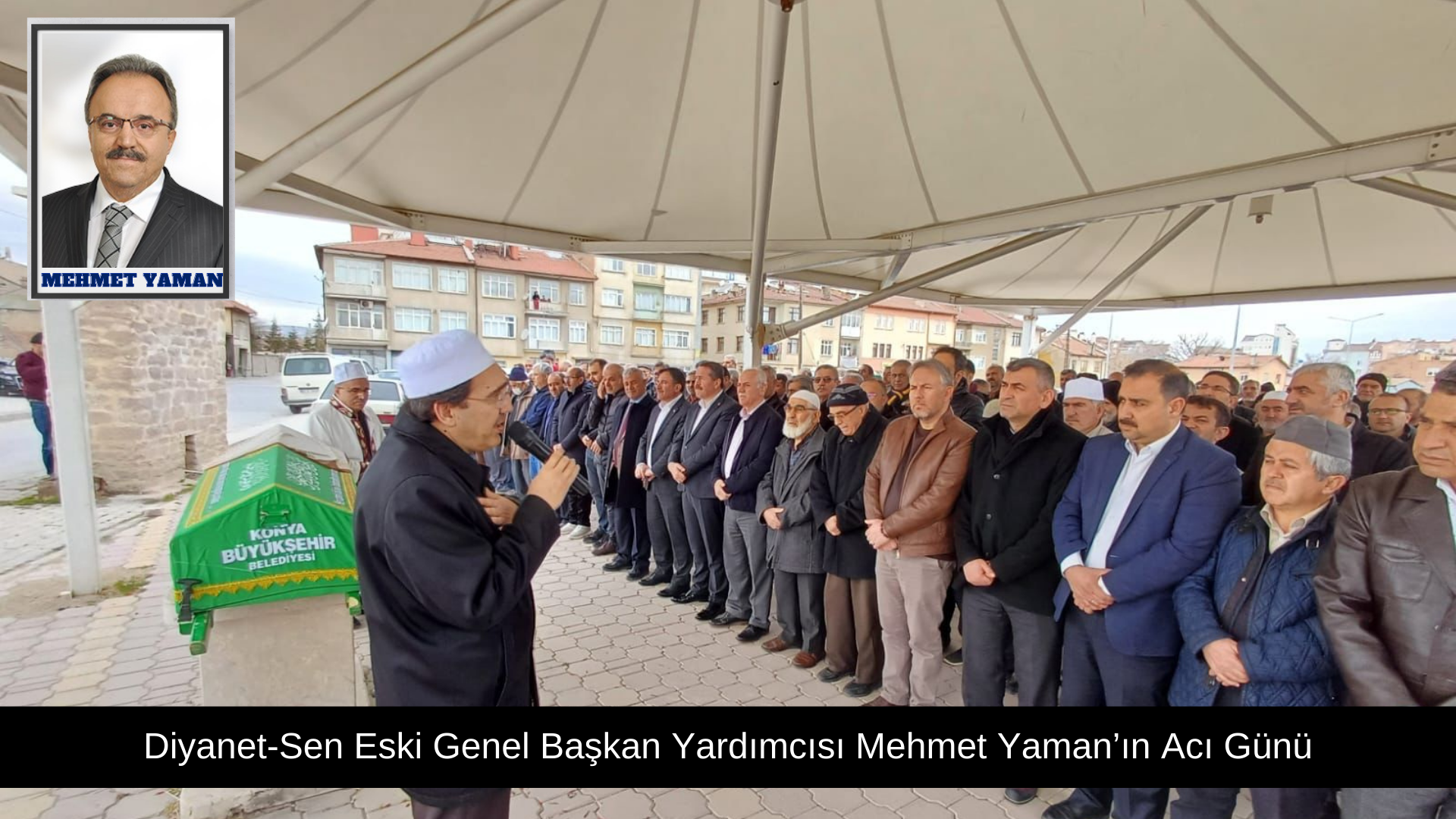 Diyanet-Sen Eski Genel Başkan Yardımcısı Mehmet Yaman’ın Acı Günü